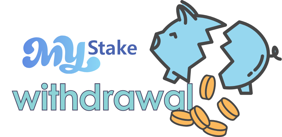 MyStake withdrawal MyStake withdrawal
